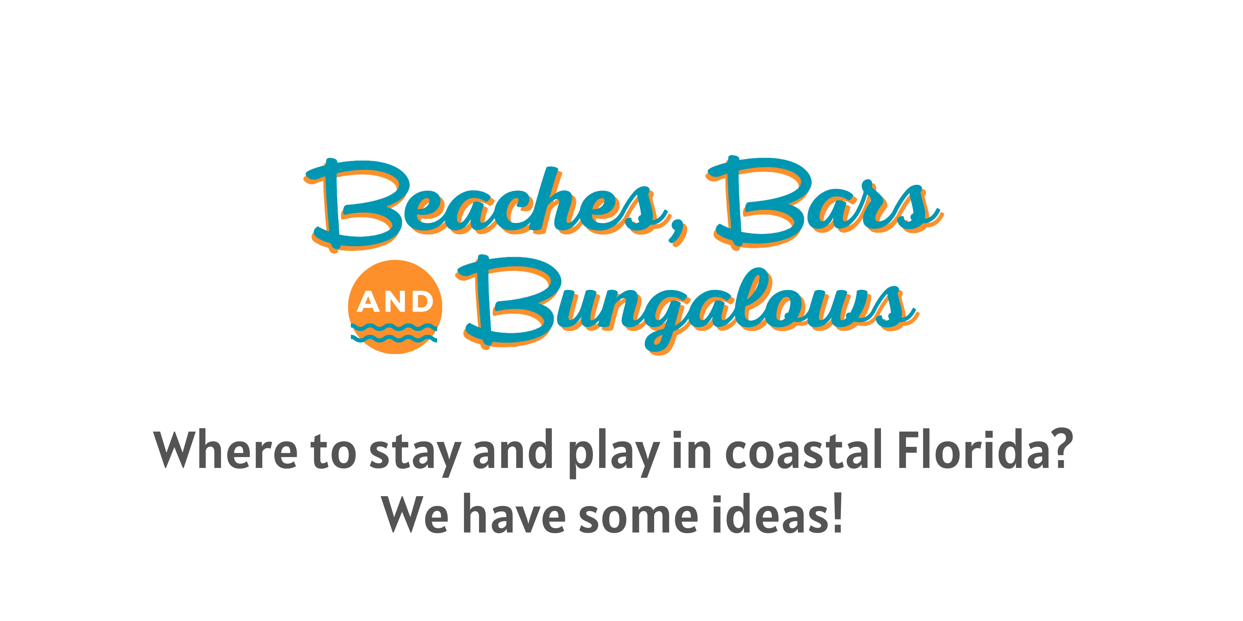 Beaches Bars and Bungalows