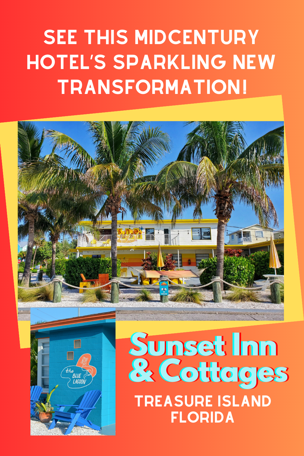 Sunset Inn & Cottages pin for Pinterest showing main hotel and colorful courtyard shaded by palm trees, and The Blue Lagoon cottage